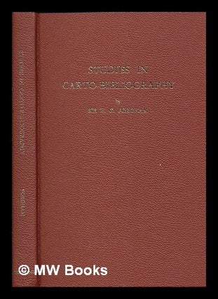 Item #256576 Studies in carto-bibliography, British and French : and in the bibliography of...