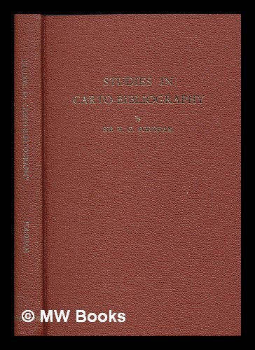Item #256576 Studies in carto-bibliography, British and French : and in the bibliography of itineraries and road-books. Herbert George Sir Fordham.
