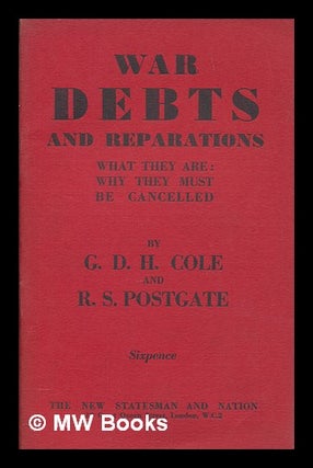 Item #256720 War debts and reparations, what they are: why they must be cancelled / by G. D. H....