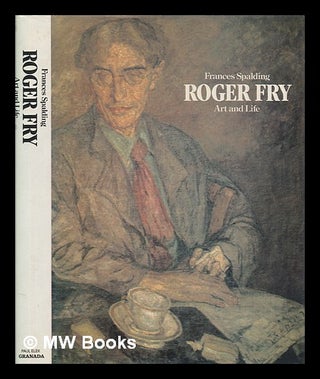 Item #256742 Roger Fry : art and life / Frances Spalding. Frances Spalding
