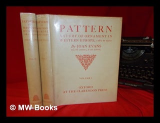 Item #256758 Pattern : a study of ornament in western Europe from 1180 to 1900 / by Joan Evans -...