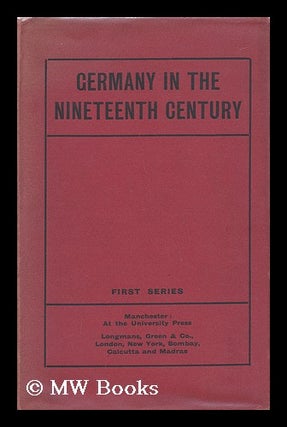 Item #25689 Germany in the Nineteenth Century (First Series). John Holland . Herford Rose, Sir,...