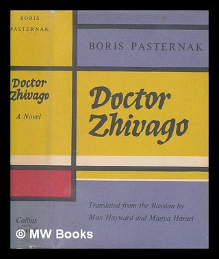 Item #257128 Doctor Zhivago / Boris Pasternak ; Translated from the Russian by Max Hayward and...