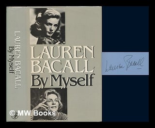 Item #257369 By myself / Lauren Bacall. Lauren Bacall