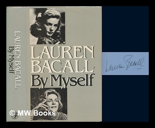 Item #257369 By myself / Lauren Bacall. Lauren Bacall.