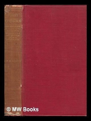 Item #257374 Tommy Cornstalk : being some account of the less notable features of the South...