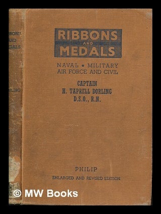 Item #257381 Ribbons and medals : naval, military, air force and civil. H. Taprell Dorling