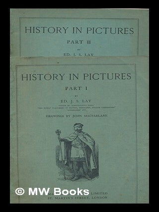 Item #257540 History in Pictures ... Drawings by John Macfarlane - Parts 1 & 2. Edward John...