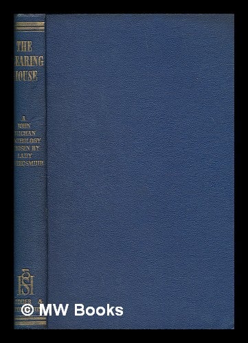 Item #257664 The clearing house, a survey of one man's mind : a selection from the writings of John Buchan / arranged by Lady Tweedsmuir, with a preface by Gilbert Murray. John Buchan.