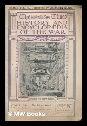 Item #257858 The Times: History and encyclopedia of the war. Jospeh Pennell