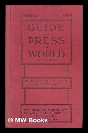 Item #257910 Guide to the Press of the World. Dawson, Sons