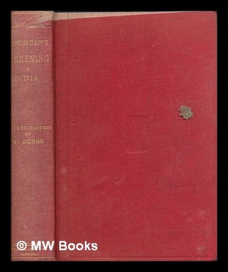 Item #257961 Firminger's manual of gardening for India. W. Burns, William