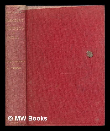 Item #257961 Firminger's manual of gardening for India. W. Burns, William.