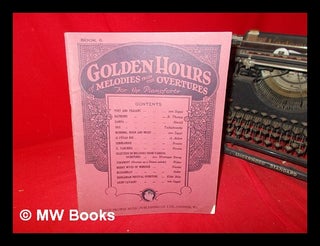 Item #258569 Golden Hours of Melodies from the Overtures for the Pianoforte. Keith Prowse Music...
