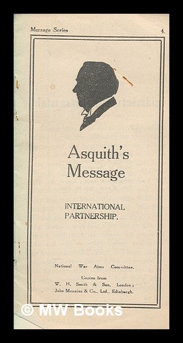 Item #258609 Asquith's message : international partnership. H. H. Asquith, Herbert Henry.