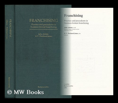Item #25861 Franchising - Practise and Precedents in Business Format Franchising. John. Pritchard Jones Adams, K. V.