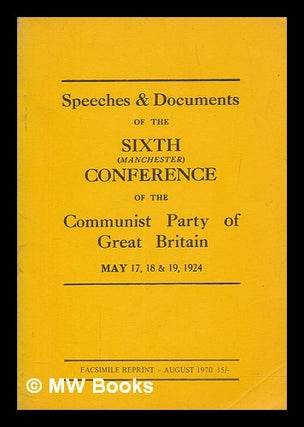 Item #258652 Speeches & documents of the sixth (Manchester) conference of the Communist Party of...