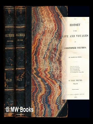 Item #258962 A History of the Life and Voyage of Christopher Columbus: in two volumes (II & III)....