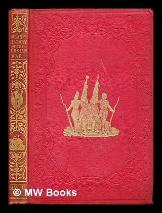 Item #259084 The illustrated history of the war against Russia: Div. II: chap. XIX - chap. XXXII....