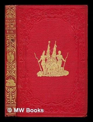 Item #259095 The illustrated history of the war against Russia: Div. VI: chap. LXXIV - chap....