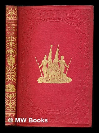 Item #259099 The illustrated history of the war against Russia: Div. V: chap. LVIII - chap....