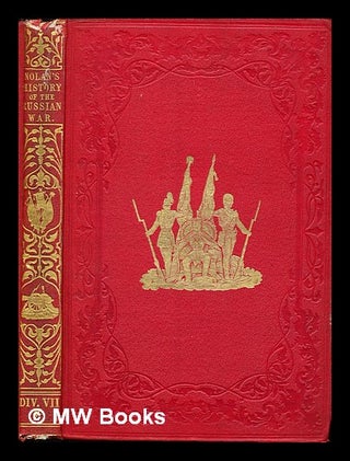 Item #259101 The illustrated history of the war against Russia: Div. VII: chap. LVIII - chap....