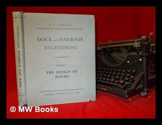 Item #259156 Dock and harbour engineering : being a four-volume treatise based on Dock...