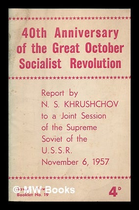 Item #259224 40th Anniversary of the Great October Socialist Revolution: Report by N. S....
