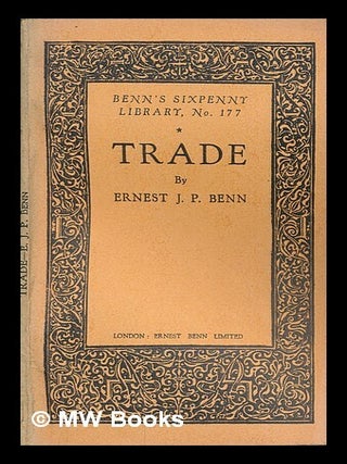 Item #259248 Trade. Ernest J. P. Benn
