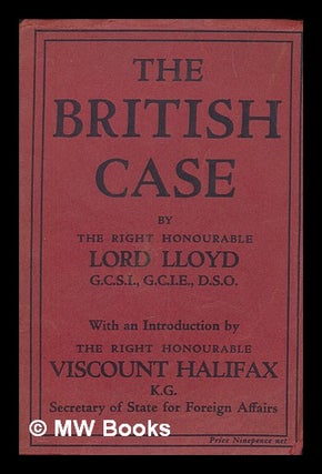 Item #259429 The British case / by the Right Honourable Lord Lloyd of Dolobran ; with an...