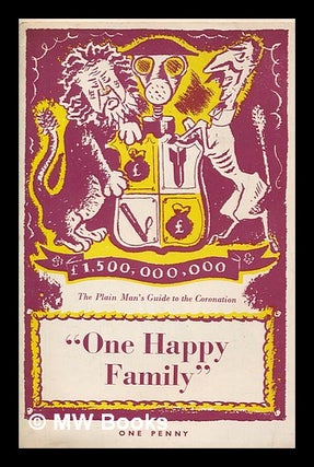 Item #259453 "One happy family" - The plain man's guide to the Coronation. Communist Party of...