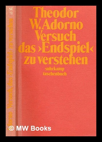 Item #259475 Versuch, das Endspiel zu verstehen / T. W. Adorno. Theodor W. Adorno.