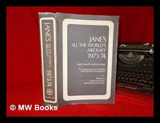 Item #259480 Jane's all the world's aircraft. 1973-74, 64th year. John W. R. Taylor
