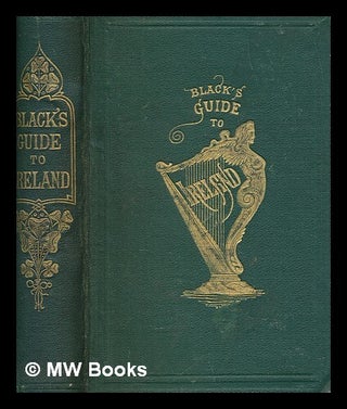 Item #259489 Black's picturesque tourist of Ireland. Adam, Charles Black, Firm