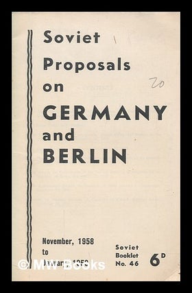 Item #259501 Soviet proposals on Germany and Berlin : November, 1958 to January, 1959. Russia,...