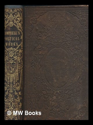 Item #259667 The complete poetical works of Thomas Campbell : with a memoir of his life. Thomas...