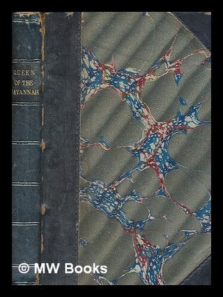 Item #259976 The Queen of the Savannah. A story of the Mexican War. Gustave pseud. i. e. Olivier...