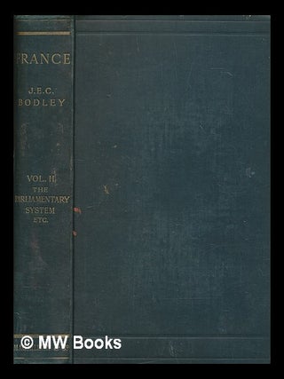 Item #260040 France. Vol. 2 Book 3 The parliamentary system. Vol. 2. Book 4 Political parties. J....