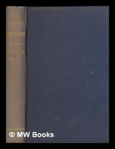 Item #260075 The pulpit commentary / edited by H. D. M. Spence and by Joseph S. Exell - vol. 1. H. D. M. Spence, Joseph S. Exell.