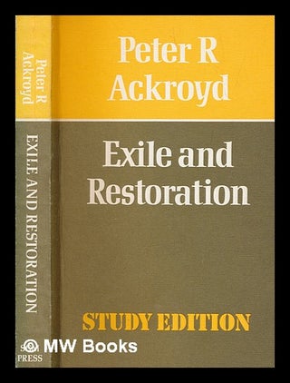 Item #260292 Exile and restoration : a study of Hebrew thought of the sixth century B.C. / Peter...