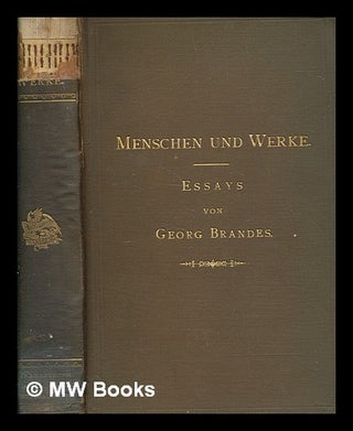 Item #260679 Menschen und Werke : essays / von Georg Brandes. Georg Brandes