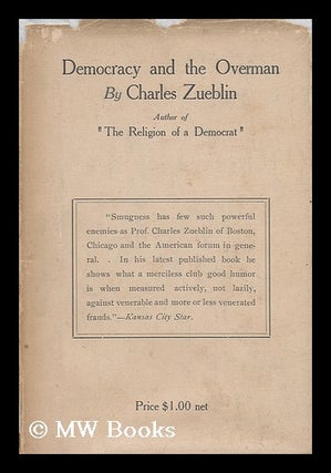 Item #26095 Democracy and the Overman. Charles Zueblin, 1866