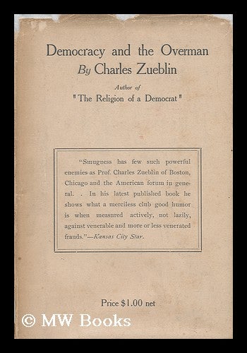 Item #26095 Democracy and the Overman. Charles Zueblin, 1866-.