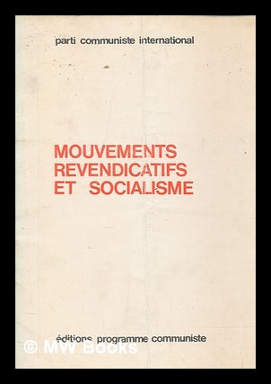 Item #261380 Mouvements revendicatifs et socialisme. International Communist Party