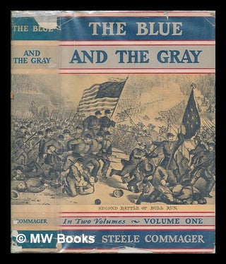 Item #261759 The Blue and the Gray : the story of the Civil War as told by participants. Henry...