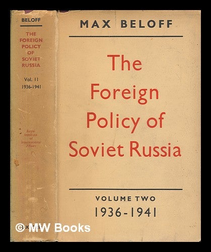 Item #261766 The foreign policy of Soviet Russia, 1929-1941; Vol. II, 1936-1941. Max Beloff.