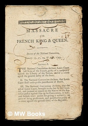 Item #261893 Massacre of the French King & Queen: decree of the National Convention: January 15,...
