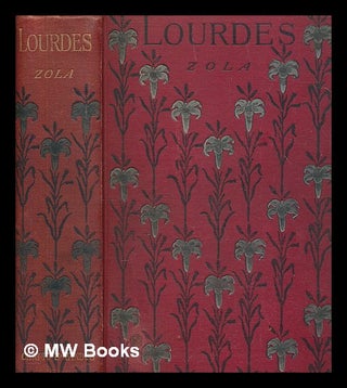 Item #262103 Lourdes / Translated by Ernest Alfred Vizetelly. Emile Zola