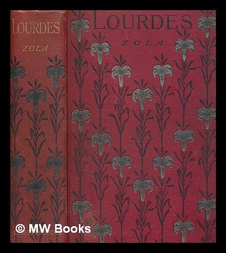 Item #262103 Lourdes / Translated by Ernest Alfred Vizetelly. Emile Zola.
