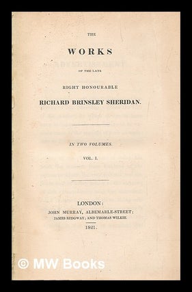 Item #262258 The works of the late Right Honourable Richard Brinsley Sheridan - vol. 1. Richard...